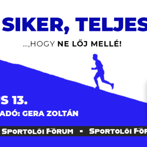 Sportolói Fórum - Siker, hit, teljesség   ...hogy ne lőj mellé!